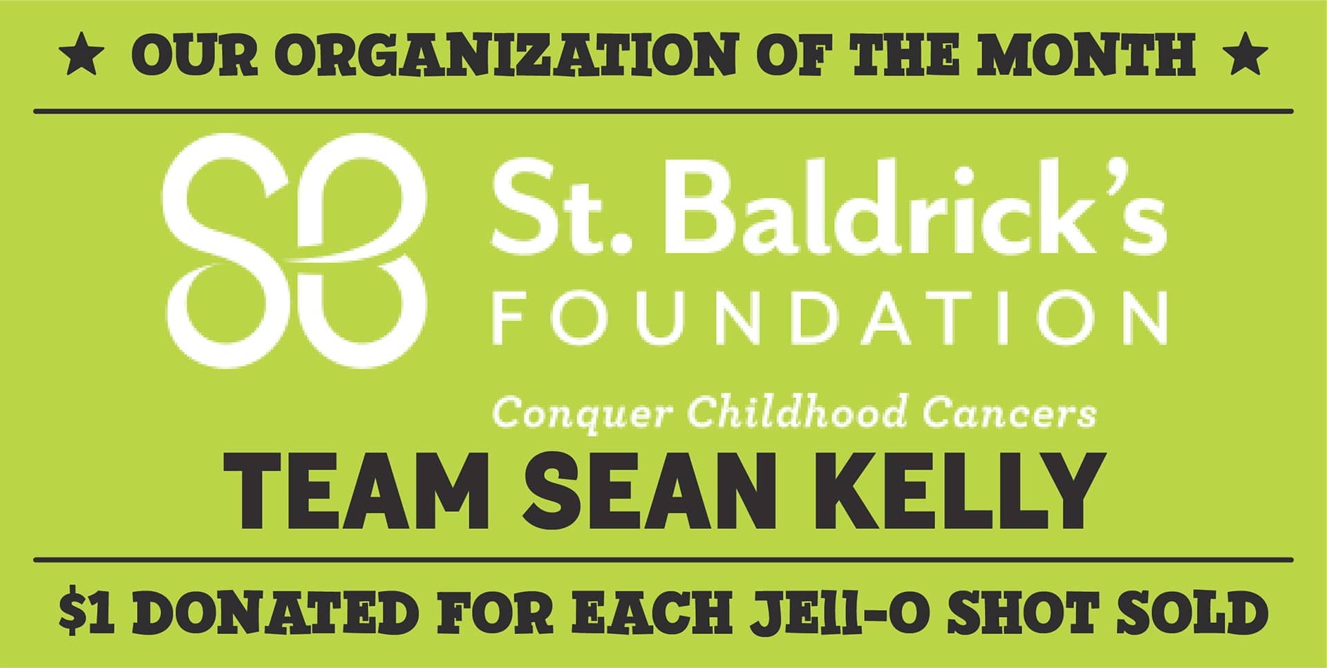 Poster for St. Baldrick's Foundation Team Sean Kelly, March's Organization of the Month